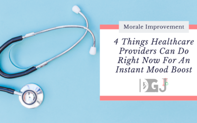 4 Things Healthcare Providers Can Do Right Now For An Instant Mood Boost!